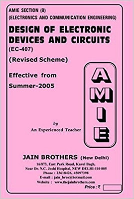 AMIE-Section (B) Design Of Electronic Devices And Circuits (EC-407) Electronics And Communication Engineering Solved And Unsolved Paper(Paperback, Jain Brother)