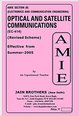 AMIE-Section (B) Optical And Satellite Communication (EC-414) Electronics And Communication Engineering Solved And Unsolved Paper(Paperback, Jain Brother)