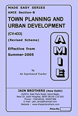 AMIE-Section-(B) Town Planning And Urban Development (CV-433) Civil Engineering Solved And Unsolved Paper(Paperback, Jain Brother)