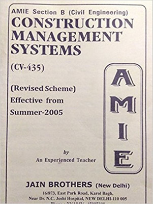 AMIE-Section-(B) Construction Management Systems (CV-435) Civil Engineering Solved And Unsolved Paper(Paperback, Jain Brother)