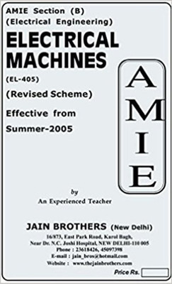 AMIE-Section (B) Electrical Machines (EL-405) Electrical Engineering Solved And Unsolved Paper(Paperback, Jain Brother)