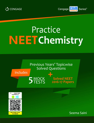 Practice Neet Chemistry  - Includes Previous Years Topicwise Solved Questions, 5 Mock Tests and Solved NEET 2016 - 17 Papers(English, Paperback, Saini Seema)