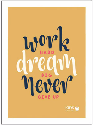 

Work-Hard-Dream Paper Print(11.69 inch X 8.27 inch, Framed)