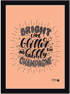 

Bright-Like-Glitter Paper Print(11.69 inch X 8.27 inch, Framed)