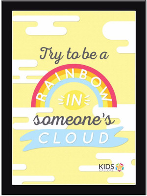 

Try-To-Be-A-Rainbow Paper Print(11.69 inch X 8.27 inch, Framed)