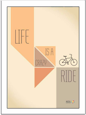 Life-Is-A-Crazy Paper Print(11.69 inch X 8.27 inch, Framed)