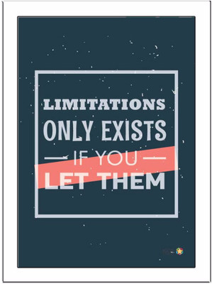 

Limitations-Only-Exist Paper Print(11.69 inch X 8.27 inch, Framed)