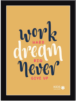 

Work-Hard-Dream Paper Print(11.69 inch X 8.27 inch, Framed)