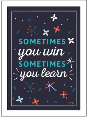 

Sometimes-You-Win Paper Print(11.69 inch X 8.27 inch, Framed)