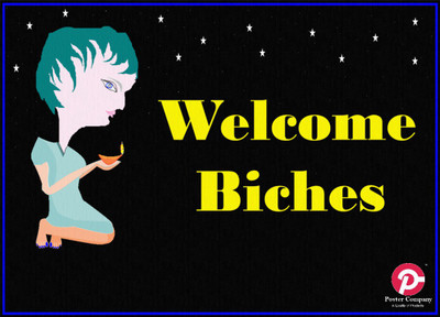 

Welcome Biches | Wall Art Poster Paper Print(12 inch X 18 inch, Rolled)