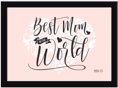 

Best-Mom-in-the-World Paper Print(11.69 inch X 8.27 inch, Framed)
