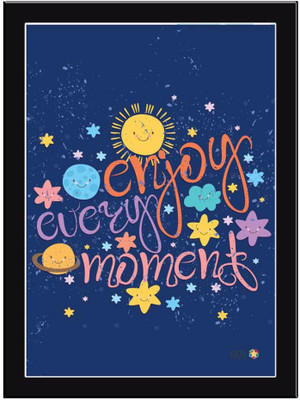 

Enjoy-Every-Moment-Blue Paper Print(11.69 inch X 8.27 inch, Framed)