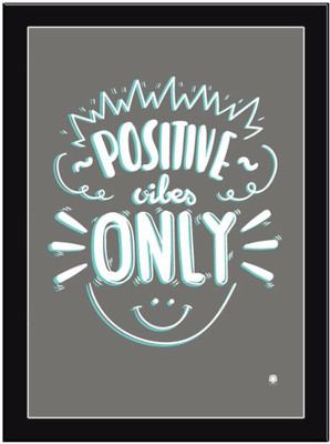 

Positive-Vibes-Grey Paper Print(11.69 inch X 8.27 inch, Framed)