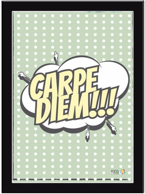 

Carpe-Diem Paper Print(11.69 inch X 8.27 inch, Framed)