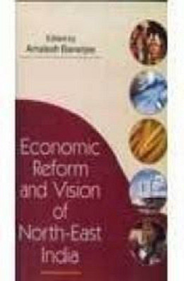 Economic Reform and Vision of North-East India / Amalesh Banerjee 01 Edition(English, Paperback, Amalesh Ed Banerjee)