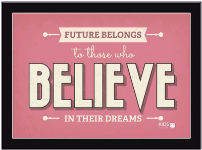 

Believe Paper Print(11.69 inch X 8.27 inch, Framed)