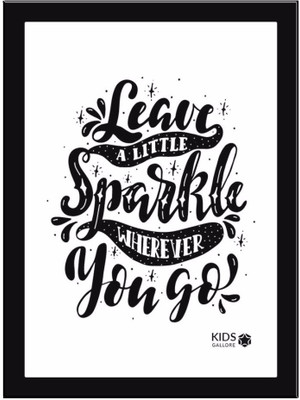 

Leave-A-Little-Sparkle Paper Print(11.69 inch X 8.27 inch, Framed)