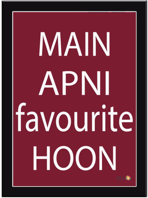 

Main Apni Favourite Hoon Paper Print(11.69 inch X 8.27 inch)