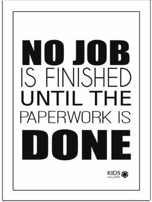 

No Job Done Paper Print(11.69 inch X 8.27 inch)