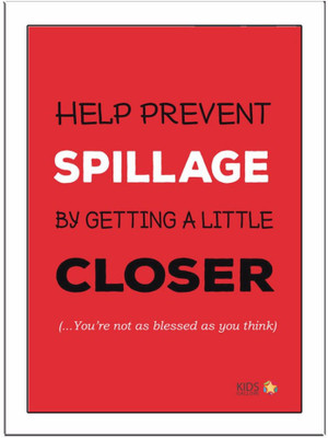 

Help-Prevent-Spillage-Red Paper Print(11.69 inch X 8.27 inch, Framed)