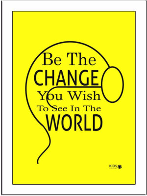 

Be-The-Change Paper Print(11.69 inch X 8.27 inch, Framed)