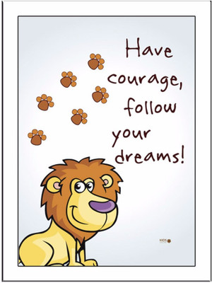 

Have-Courage Paper Print(11.69 inch X 8.27 inch, Framed)