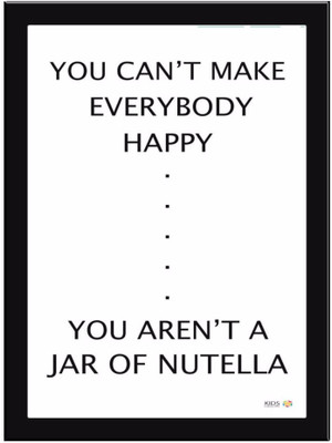 

You Cant Make- Nutella Paper Print(11.69 inch X 8.27 inch)