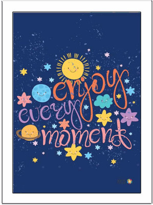 

Enjoy-Every-Moment-Blue Paper Print(11.69 inch X 8.27 inch, Framed)
