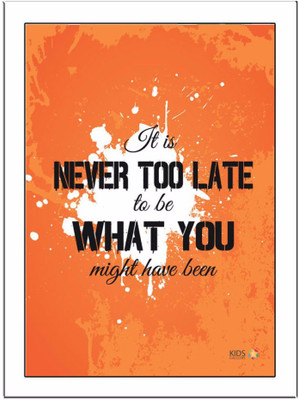 

Never-Too-Late Paper Print(11.69 inch X 8.27 inch, Framed)