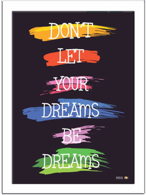 

Don't Let Your Dream Paper Print(11.69 inch X 8.27 inch)