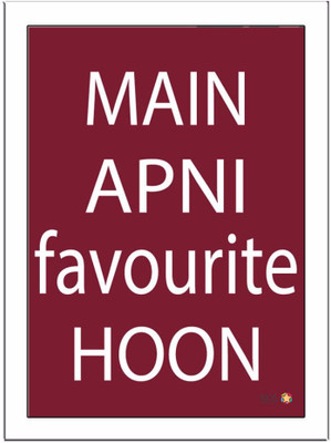 

Main Apni Favourite Hoon Paper Print(11.69 inch X 8.27 inch)