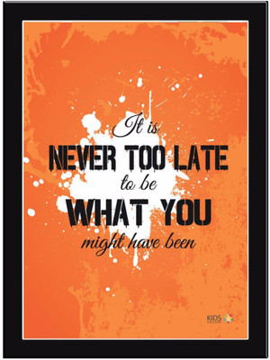 

Never-Too-Late Paper Print(11.69 inch X 8.27 inch, Framed)