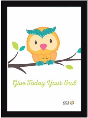 

Give Today Your Owl Paper Print(11.69 inch X 8.27 inch, Framed)