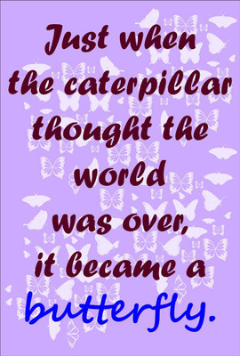 

Just when the caterpillar thought the world| Wall Art Poster Paper Print(18 inch X 12 inch, Rolled)