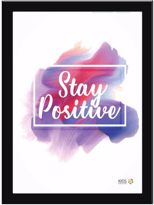 

Stay-Positive Paper Print(11.69 inch X 8.27 inch, Framed)