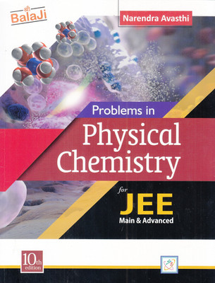 BALAJI Problems In PHYSICAL CHEMISTRY For JEE MAIN & ADVANCED(Paperback, NARENDRA AVASTHI)