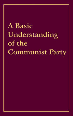 A Basic Understanding of the Communist Party(English, Paperback, Youth Self-Education Series)