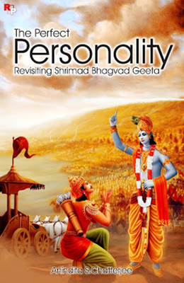 The Perfect Personality Revisiting Shrimad Bhagvad Geeta(English, Paperback, Dr.Anindita S.Chatterjee)
