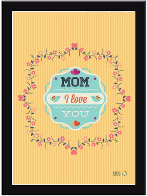 

Mom-I-Love-You Paper Print(11.69 inch X 8.27 inch, Framed)