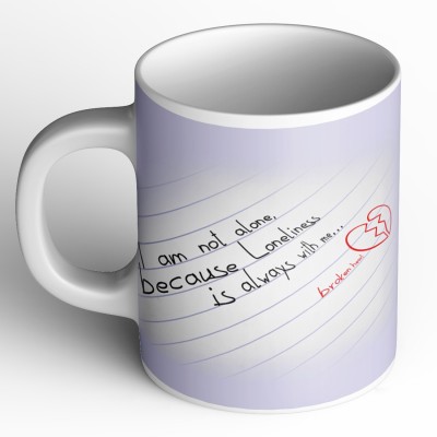 Abaronee I am not alone, because lonliness is always with me.. Ceramic Coffee Mug(350 ml)