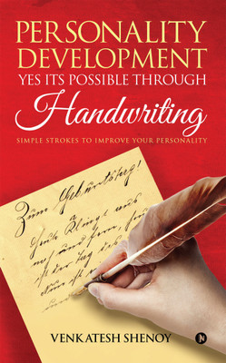 Personality Development : Yes its Possible Through Handwriting  - Simple Strokes to Improve Your Personality(English, Paperback, Venkatesh Shenoy)