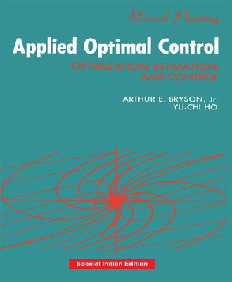 Applied Optimal Control: Optimization, Estimation and Control(English, Hardcover, Bryson A. E.)