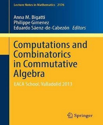 Computations and Combinatorics in Commutative Algebra(English, Paperback, unknown)