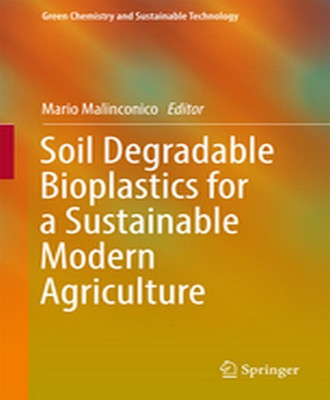 Soil Degradable Bioplastics for a Sustainable Modern Agriculture(English, Hardcover, unknown)