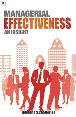 Managerial Effectiveness: An Insight(English, Paperback, Dr.Anindita S.Chatterjee)