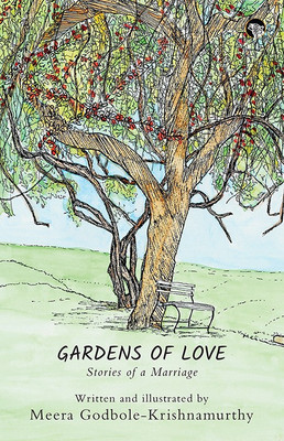 Gardens of Love  - Stories of a Marriage(English, Paperback, Godbole-Krishnamurthy Meera)