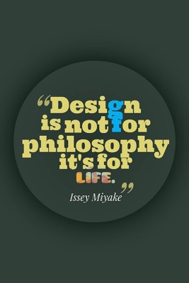 

PW Issey Miyake Quotes Wall Poster 13*19 inches Matte Finish Paper Print(19 inch X 13 inch, Rolled)