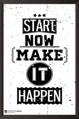 

PW St Now Make It HappenWall Poster 13*19 inches Matte Finish Paper Print(19 inch X 13 inch, Rolled)