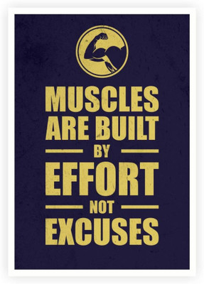 

PW Muscles Are Built By Effort Wall Poster 13*19 inches Matte Finish Paper Print(19 inch X 13 inch, Rolled)