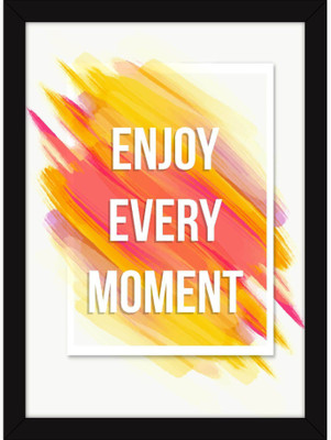 

PW Quotes In For Living - s For Office Wall Decoration - Enjoy Every Moment Wall Poster 13*19 inches Matte Finish Paper Print(19 inch X 13 inch, Rolled)